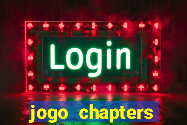 jogo chapters diamantes infinitos